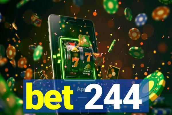 bet 244